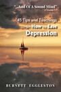 '...And of a Sound Mind' (2 Timothy 1:7) - 45 Tips and Teachings on How to Ease Depression