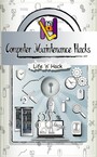 Computer Maintenance Hacks - 15 Simple Practical Hacks to Optimize, Speed Up and Make Computer Faster