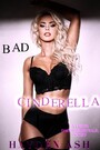 Bad Cinderella - A Taboo, Fairy Tale, Daddy Story