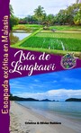 Isla de Langkawi - Escapada exótica en Malasia