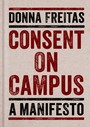 Consent on Campus - A Manifesto