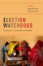 Election Watchdogs - Transparency, Accountability and Integrity
