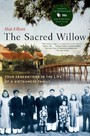Sacred Willow - Four Generations in the Life of a Vietnamese Family