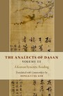 Analects of Dasan, Volume III - A Korean Syncretic Reading