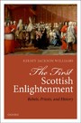 First Scottish Enlightenment - Rebels, Priests, and History