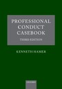 Professional Conduct Casebook - Third Edition