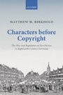 Characters Before Copyright - The Rise and Regulation of Fan Fiction in Eighteenth-Century Germany