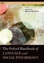 Oxford Handbook of Language and Social Psychology