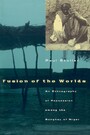 Fusion of the Worlds - An Ethnography of Possession among the Songhay of Niger
