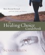 Healing Choice Guidebook - Move Beyond Betrayal