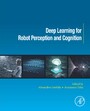 Deep Learning for Robot Perception and Cognition