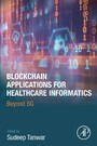 Blockchain Applications for Healthcare Informatics - Beyond 5G