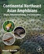 Continental Northeast Asian Amphibians - Origins, Behavioural Ecology, and Conservation