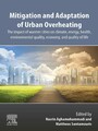 Mitigation and Adaptation of Urban Overheating - The Impact of Warmer Cities on Climate, Energy, Health, Environmental Quality, Economy, and Quality of Life