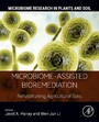 Microbiome-Assisted Bioremediation - Rehabilitating Agricultural Soils