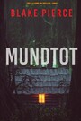 Mundtot (Ein Ella-Dark-Thriller - Band 4)