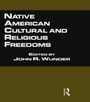Native American Cultural and Religious Freedoms