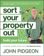 Sort Your Property Out - And Build Your Future