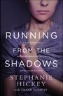 Running From the Shadows - A true story of childhood abuse and how one woman faced her past, and ran towards her future