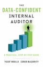The Data-Confident Internal Auditor - A Practical, Step-by-Step Guide