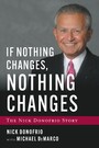 If Nothing Changes, Nothing Changes - The Nick Donofrio Story
