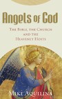 Angels of God - The Bible, the Church and the Heavenly Hosts