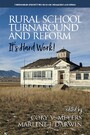 Rural School Turnaround and Reform - It’s Hard Work!