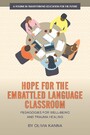 Hope for the Embattled Language Classroom - Pedagogies for Well-Being and Trauma Healing