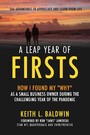 A Leap Year of Firsts - 366 Adventures to Appreciate and Learn from Life