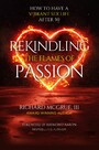 Rekindling The Flames Of Passion - How to Have a Vibrant Sex Life After 50