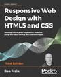 Responsive Web Design with HTML5 and CSS - Develop future-proof responsive websites using the latest HTML5 and CSS techniques, 3rd Edition