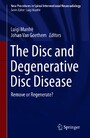 The Disc and Degenerative Disc Disease - Remove or Regenerate?