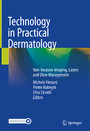 Technology in Practical Dermatology - Non-Invasive Imaging, Lasers and Ulcer Management