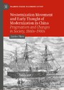 Westernization Movement and Early Thought of Modernization in China - Pragmatism and Changes in Society, 1860s-1900s