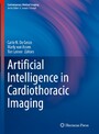 Artificial Intelligence in Cardiothoracic Imaging