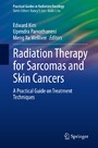 Radiation Therapy for Sarcomas and Skin Cancers - A Practical Guide on Treatment Techniques