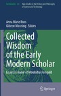 Collected Wisdom of the Early Modern Scholar - Essays in Honor of Mordechai Feingold