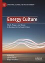 Energy Culture - Work, Power, and Waste in Russia and the Soviet Union