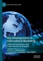 Key Developments in International Marketing - Influential Contributions and Future Avenues for Research