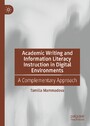 Academic Writing and Information Literacy Instruction in Digital Environments - A Complementary Approach