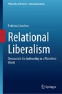 Relational Liberalism - Democratic Co-Authorship in a Pluralistic World