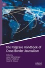 The Palgrave Handbook of Cross-Border Journalism