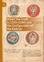 Albert the Great (c. 1193-1280) and the Configuration of the Embryo - Virtus Formativa