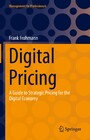 Digital Pricing - A Guide to Strategic Pricing for the Digital Economy