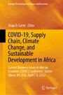 COVID-19, Supply Chain, Climate Change, and Sustainable Development in Africa - Current Business Issues in African Countries (CBIAC) Conference, Staten Island, NY, USA, April 7-8, 2022