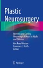 Plastic Neurosurgery - Opening and Closing Neurosurgical Doors in Adults and Children