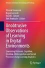 Unobtrusive Observations of Learning in Digital Environments - Examining Behavior, Cognition, Emotion, Metacognition and Social Processes Using Learning Analytics