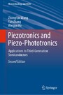 Piezotronics and Piezo-Phototronics - Applications to Third-Generation Semiconductors