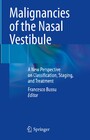 Malignancies of the Nasal Vestibule - A New Perspective on Classification, Staging, and Treatment