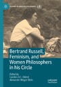 Bertrand Russell, Feminism, and Women Philosophers in his Circle